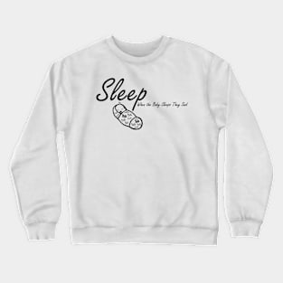 Funny Gift for Mom or Dad New Baby Crewneck Sweatshirt